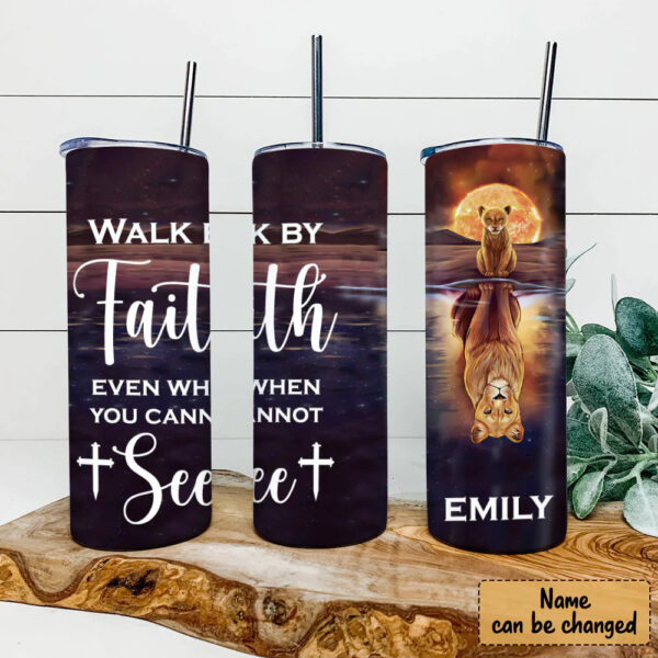 Christianartbag Skinny Tumbler, Walk By Faith Even When You Cannot See, Skinny Tumbler Christian Bible Verse, Personalized Tumbler. - Christian Art Bag