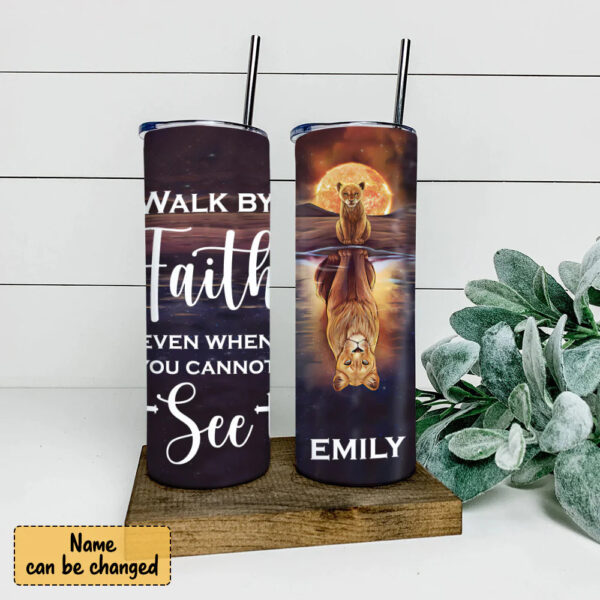 Christianartbag Skinny Tumbler, Walk By Faith Even When You Cannot See, Skinny Tumbler Christian Bible Verse, Personalized Tumbler. - Christian Art Bag