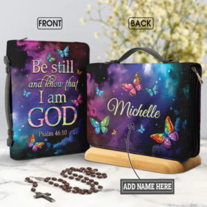 Christianart Bible Cover, Be Still And Know That I Am God Colorful Butterfly Psalm 46 10, Personalized Bible Cover. - Christian Art Bag