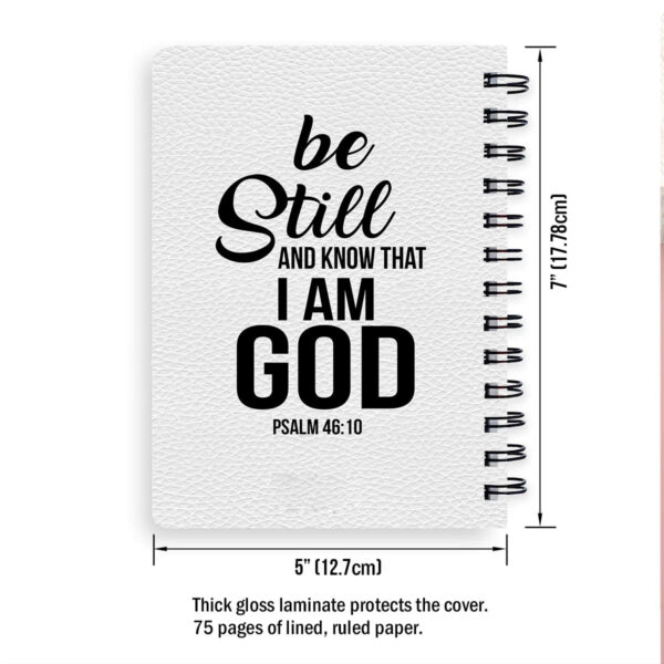 Christianart Spiral Journal, Be Still And Know That I AM GOD PSALM 46:10, Personalized Spiral Journal, Jesus Spiral Journal. - Christian Art Bag