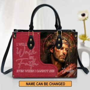 Christianart Handbag, I Will Walk By Faith Even When I Cannot See, Personalized Gifts, Gifts for Women. - Christian Art Bag