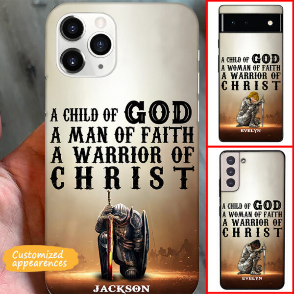 Christianartbag Phone Case, A Child Of God, A Man/Woman Of Fath, A Warrior Of Christ, Personalized Phone Case, Christian Phone Case,  Jesus Phone Case,  Bible Verse Phone Case. - Christian Art Bag