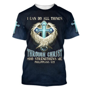 Christianartbag 3D T-Shirt, Cross I Can Do All Things Through Christ Who Strengthens Me, Christian T-Shirt, Christian 3D T-Shirt, Unisex T-Shirt. - Christian Art Bag