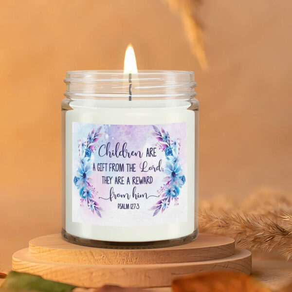 Christianartbag Candles, Children Are A Gift From The Lord, Christian Candles, Bible Verse Candles, Natural Candle, Soy Wax Candle 9oz, Christmas Gift. - Christian Art Bag