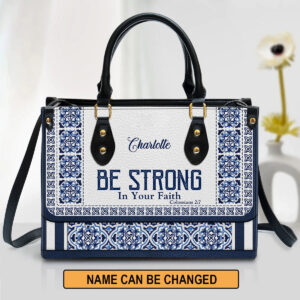 Christianartbag Handbag, Be Strong In Your Faith, Personalized Gifts, Gifts for Women, Christmas Gift. - Christian Art Bag