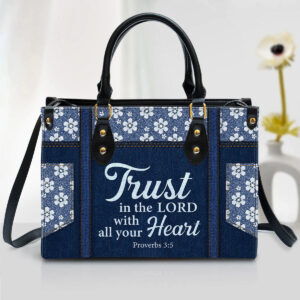 Christianart Handbag, Trust In The Lord With All Your Heart, Personalized Gifts, Gifts for Women. - Christian Art Bag