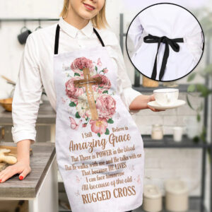 Christianartbag Apron, I Still Believe In Amazing Grace, Flower And Cross, Apron for Women, Gift For Women, Christmas Gift, - Christian Art Bag