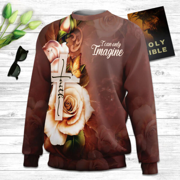 Christianartbag 3D Sweater, I Can Only Imagine Faith Cross And Roses, Unisex Sweater, Christmas Gift. - Christian Art Bag